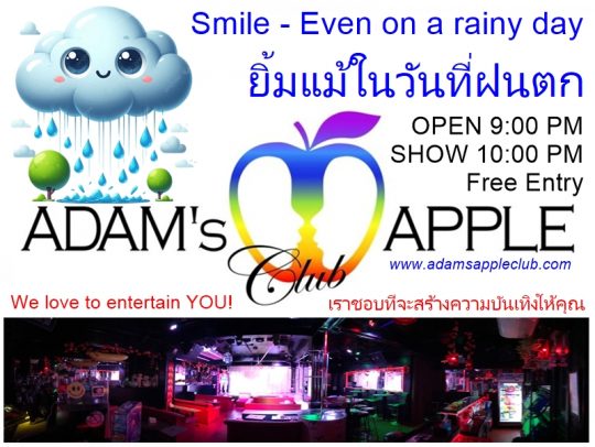 Smile Even on a rainy day Adam's Apple Club Ignore the Rain and come to enjoy your time at Adams Apple Club in Chiang Mai.