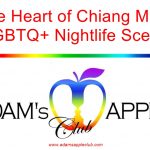 Heart of Chiang Mai's LGBTQ+ Nightlife Scene Adam’s Apple Club. Conclusion: More than just a club in the North of Thailand.