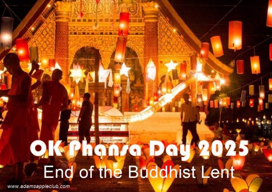 OK Phansa Day 2025 end of the Buddhist Lent. Adams Apple Club will be closed for one night on Tuesday, October 7th