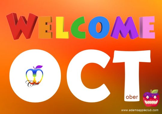 Welcome OCTOBER 2025 - We wish our friends all over the world a nice month of OCTOBER and look forward to your visit to our gay Bar