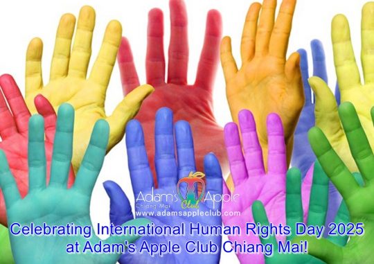 Human Rights Day 2025 at Adams Apple Club, Chiang Mai. Be part of the movement for equality and love. Celebrate with us.