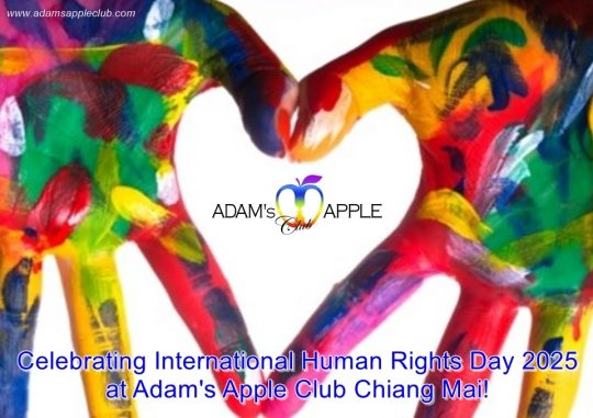 Human Rights Day 2025 at Adams Apple Club, Chiang Mai. Be part of the movement for equality and love. Celebrate with us.