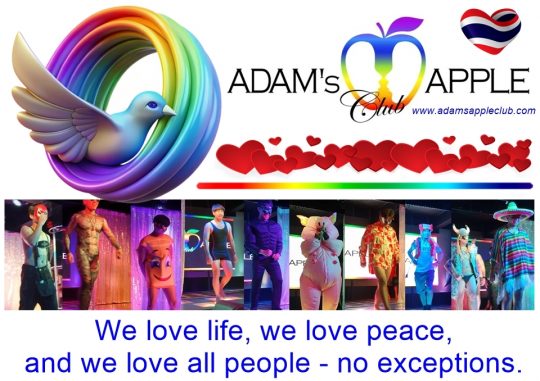 We love life. We love peace. We love all people. At Adams Apple Club in Chiang Mai, we believe in celebrating every moment
