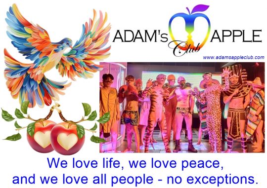 We love life. We love peace. We love all people. At Adams Apple Club in Chiang Mai, we believe in celebrating every moment