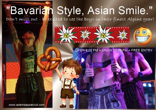 Bavarian Style Asian Smile - Adams Apple Club Chiang Mai Ready to break free and chase your dreams? "Oans, zwoa, gsuffa!"