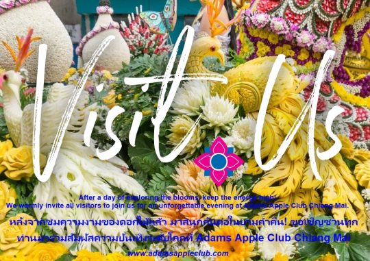 49th Chiang Mai Flower Festival Adams Apple Club. We warmly invite all visitors to join us for an unforgettable evening