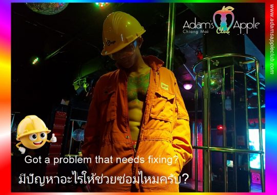 Our helpful construction worker - Adam's Apple Club Chiang Mai - we guarantee he’ll get the job done right!