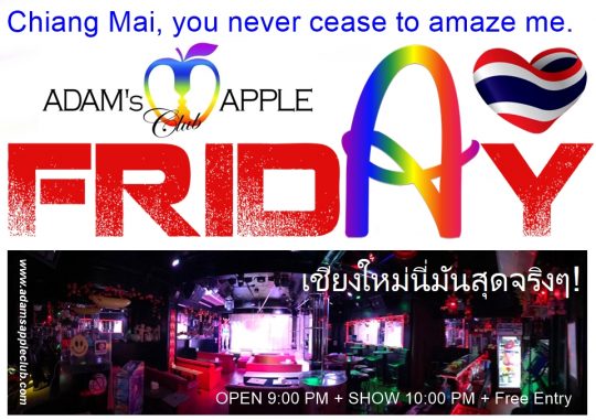 Chiang Mai Gay Bar 2026 - Adam's Apple Club Chiang Mai in the North of Thailand. Chiang Mai, you never cease to amaze me.