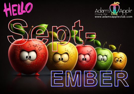 Hello Sept-EMBER 2026 - Adam's Apple Club Chiang Mai Nothern Thailand Wishing everyone a wonderful September!