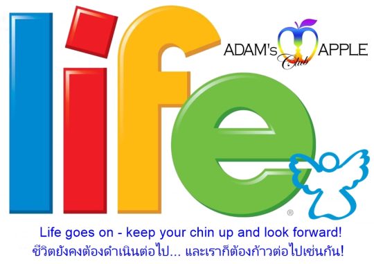 Life goes on - Adam's Apple Club Chiang Mai North Thailand - Not every day is perfect, and it’s okay to feel down.